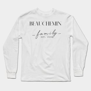 Beauchemin Family EST. 2020, Surname, Beauchemin Long Sleeve T-Shirt